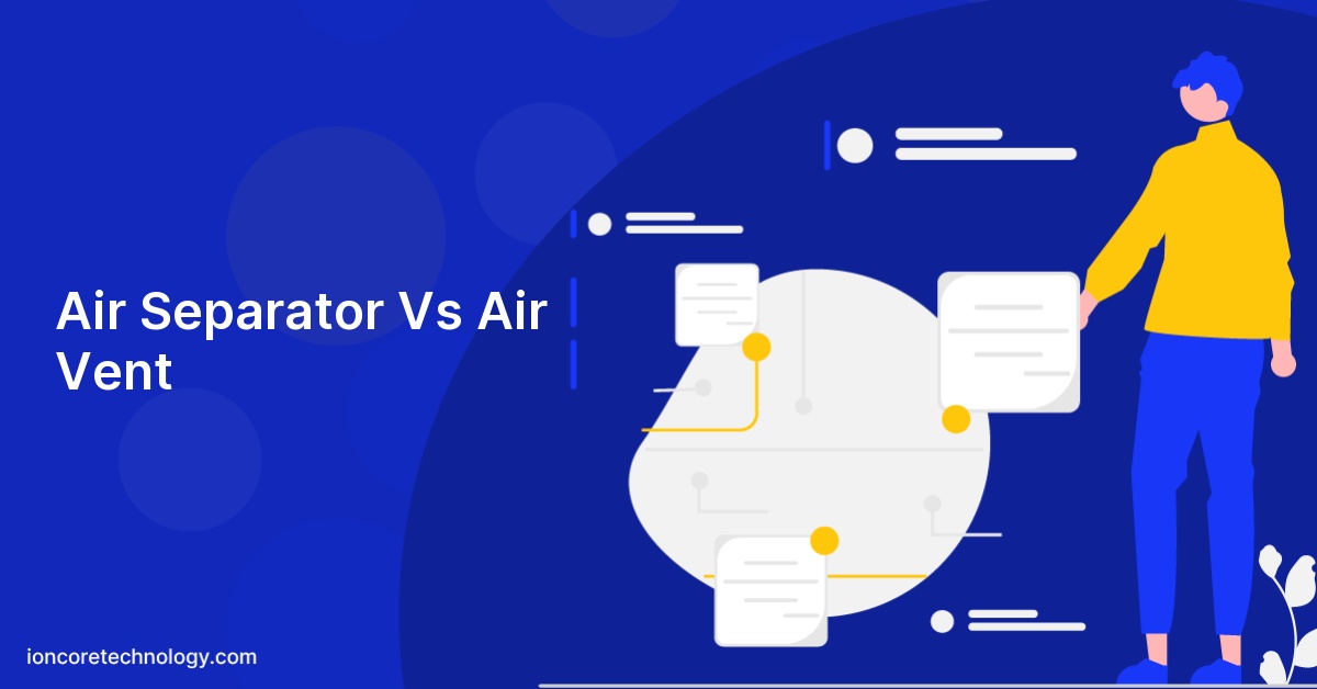 Air Separator Vs Air Vent