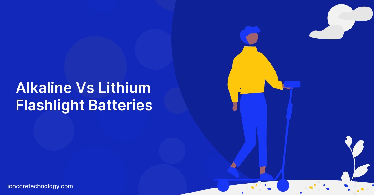 Alkaline Vs Lithium Flashlight Batteries