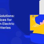 Charging Solutions: Best Practices for Lithium-Ion Electric Vehicle Batteries