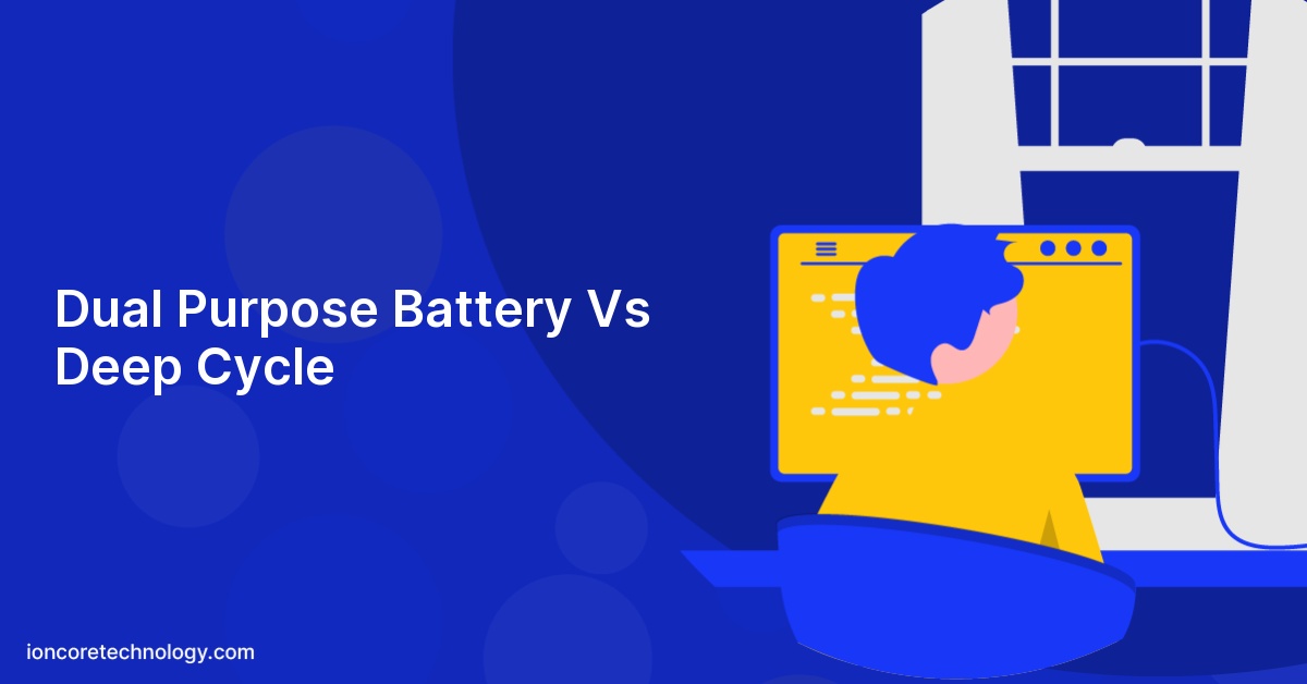 Dual Purpose Battery Vs Deep Cycle