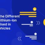 Exploring the Different Types of Lithium-Ion Batteries Used in Electric Vehicles