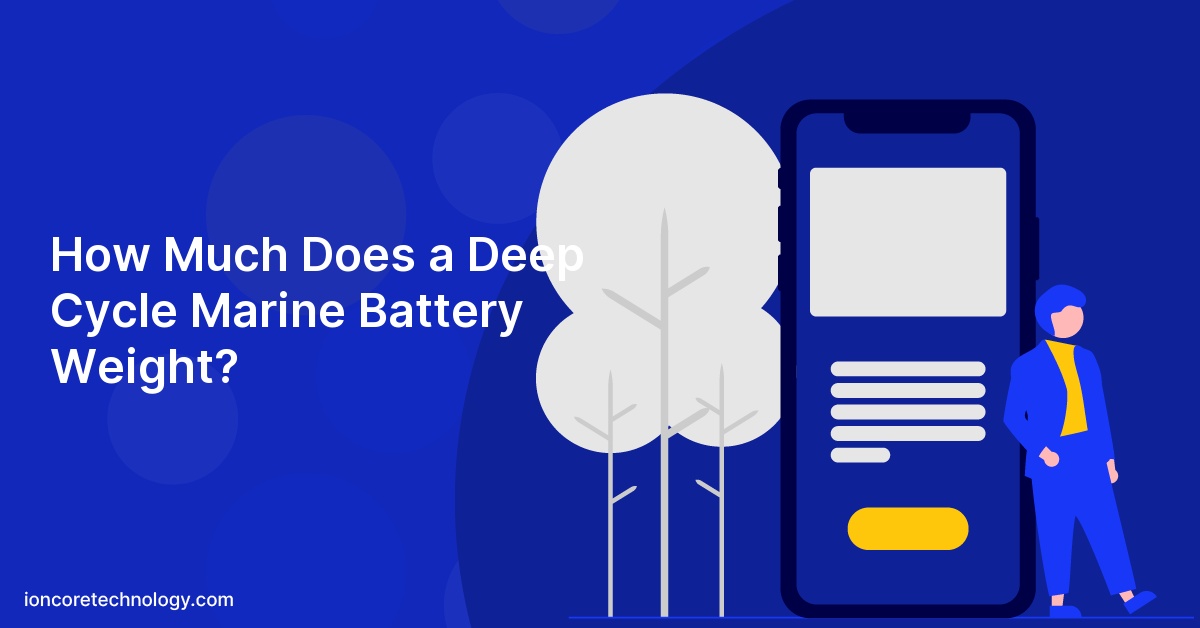 How Much Does a Deep Cycle Marine Battery Weight?