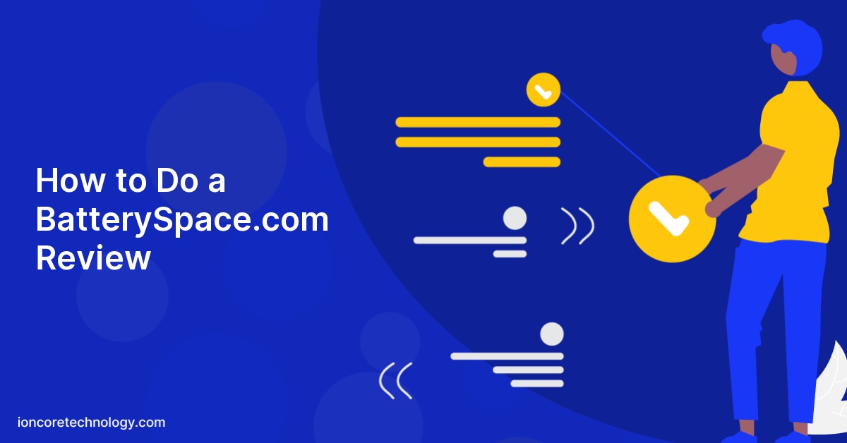 How to Do a BatterySpace.com Review