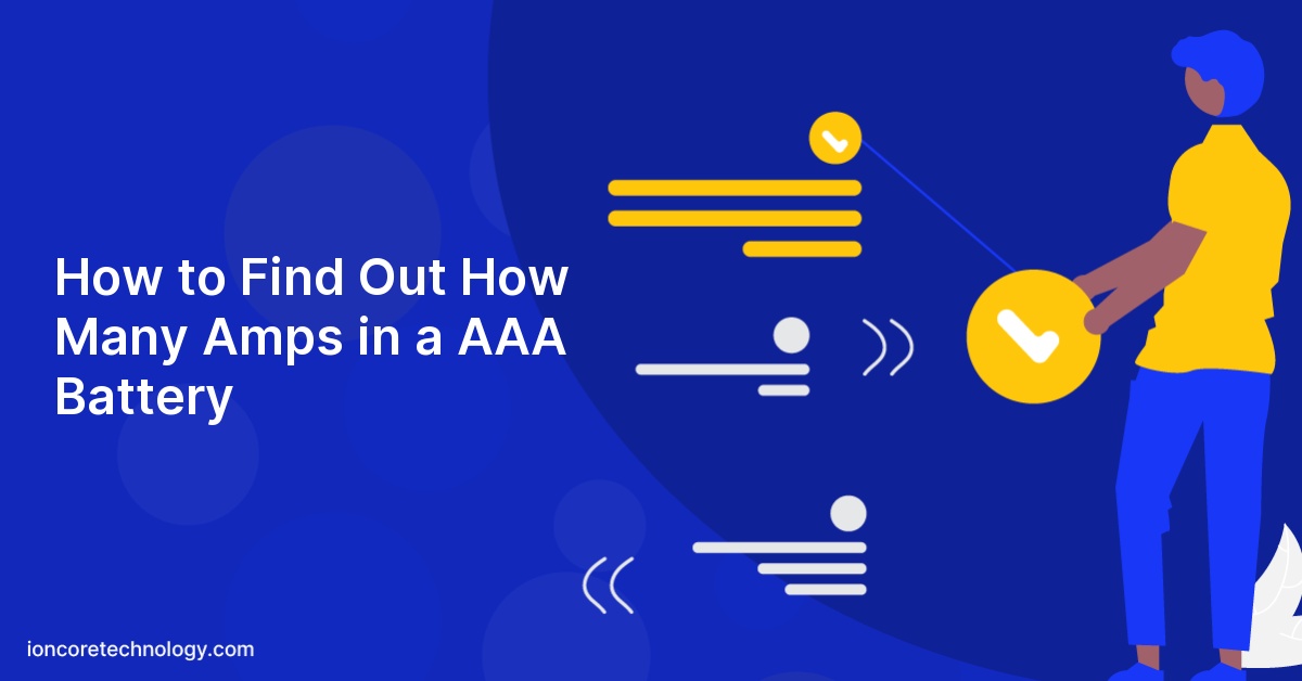 How to Find Out How Many Amps in a AAA Battery