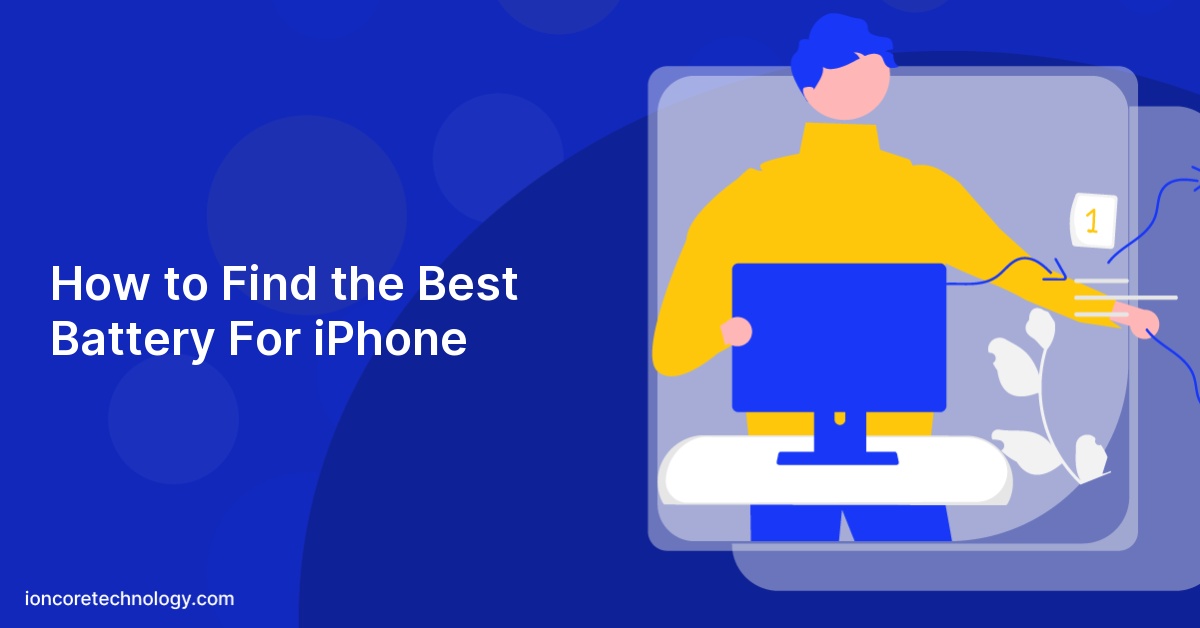 How to Find the Best Battery For iPhone