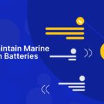How to Maintain Marine Lithium Ion Batteries