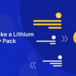 How to Make a Lithium Ion Battery Pack
