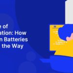 The Future of Transportation: How Lithium-Ion Batteries are Paving the Way