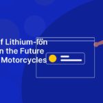 The Role of Lithium-Ion Batteries in the Future of Electric Motorcycles