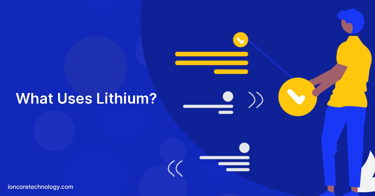 What Uses Lithium?
