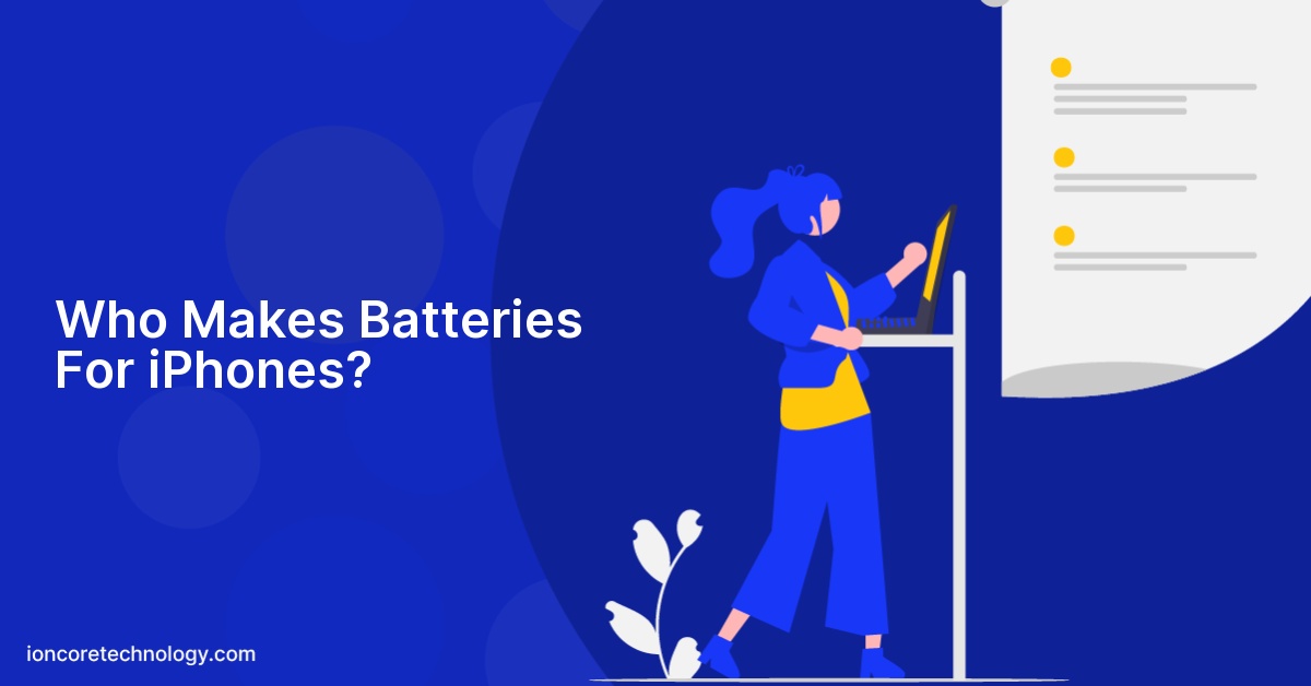 Who Makes Batteries For iPhones?