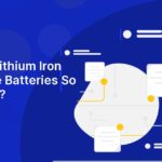 Why Are Lithium Iron Phosphate Batteries So Expensive?