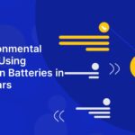 The Environmental Impact of Using Lithium-Ion Batteries in Electric Cars The Environmental Impact of Using Lithium-Ion Batteries in Electric Cars