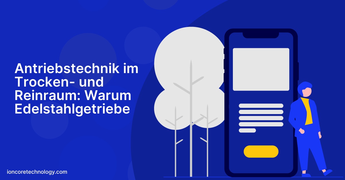 Antriebstechnik im Trocken- und Reinraum: Warum Edelstahlgetriebe
